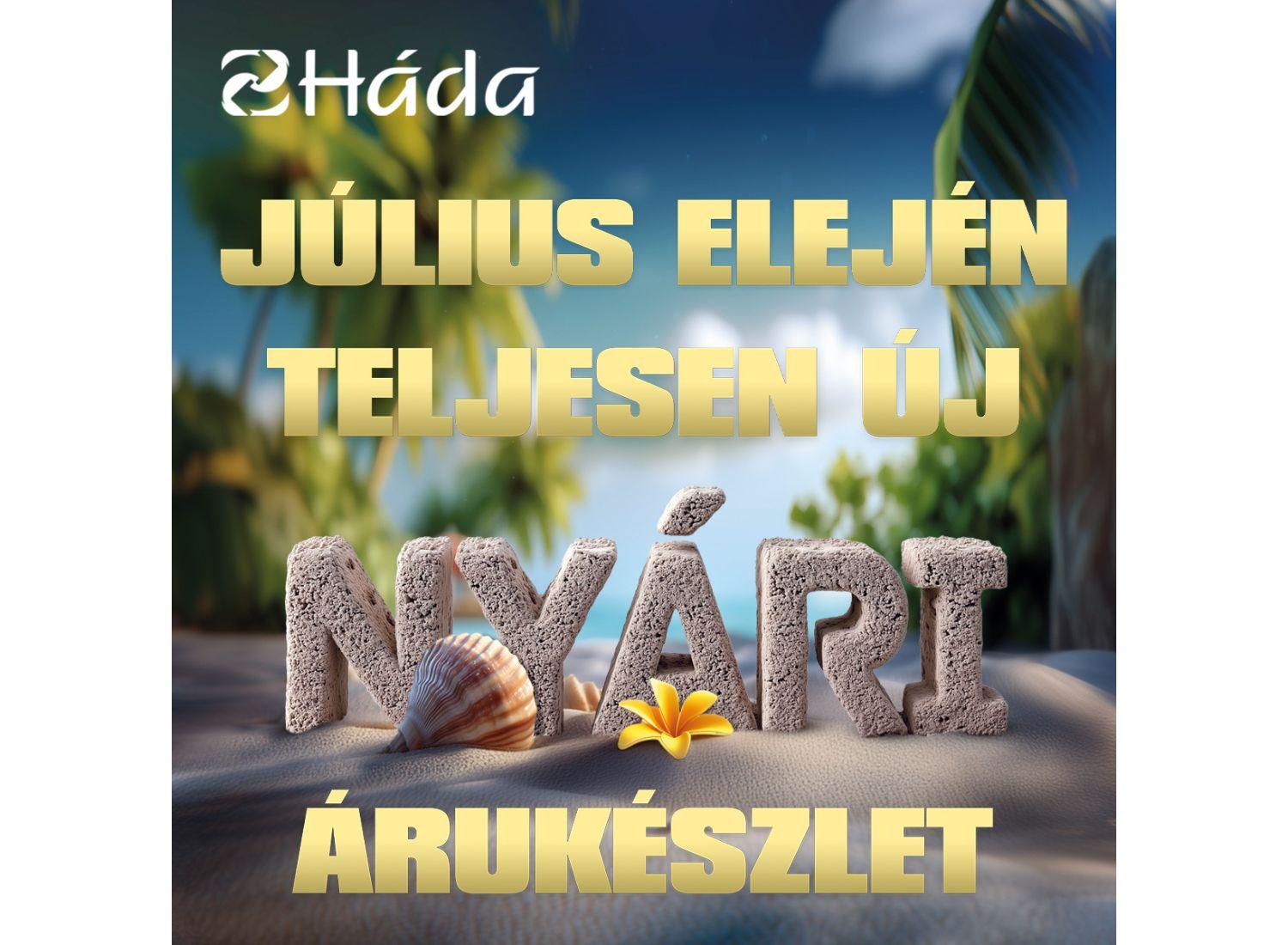 Vadiúj nyári árukészlet a Savoya Park Háda üzletében július 2-től